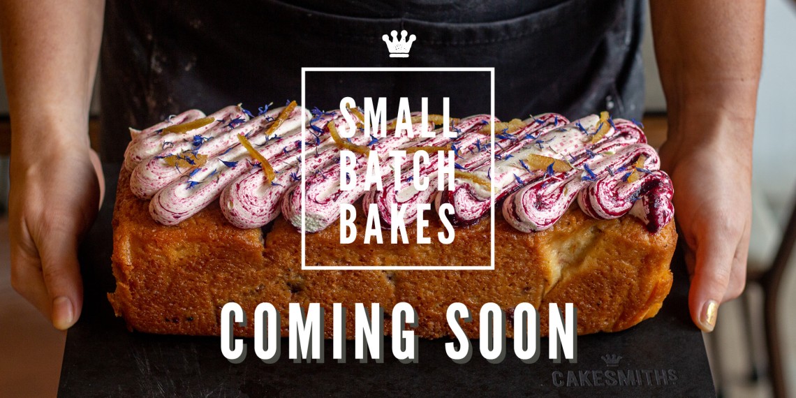Coming Soon - Small Batch Bakes 